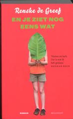 En je ziet nog eens wat 9789029085212 Renske de Greef, Verzenden, Gelezen, Renske de Greef