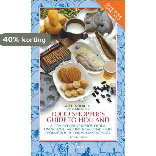 Food shoppers guide to Holland 9789059725003 Ada Koene, Boeken, Kookboeken, Gelezen, Verzenden
