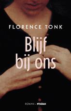Blijf bij ons 9789046809006 Florence Tonk, Verzenden, Gelezen, Florence Tonk