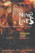Nine Lives 9781897959404 Waldemar Lotnik, Gelezen, Waldemar Lotnik, Waldemar Lotnik, Verzenden