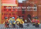 9789491707124 Van kapers tot ketters | Tweedehands, Verzenden, Zo goed als nieuw, Wilma Degeling