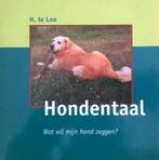 Hondentaal 9789055134885 H. TE Loo, Boeken, Verzenden, Gelezen, H. TE Loo