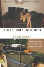 Into the Great Wide Open 9780679776529 Kevin Canty, Verzenden, Gelezen, Kevin Canty