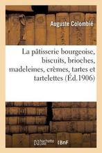 9782329323879 La Patisserie Bourgeoise, Biscuits, Brioche..., Boeken, Kookboeken, Nieuw, Auguste Colombie, Verzenden