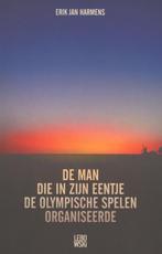 De man die in zijn eentje de Olympische Spelen organiseerde, Boeken, Verzenden, Zo goed als nieuw, Erik Jan Harmens