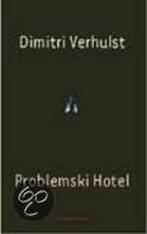Problemski Hotel 9789025419783 Dimitri Verhulst, Verzenden, Zo goed als nieuw, Dimitri Verhulst