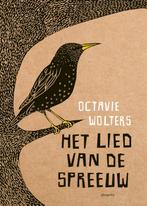 Het lied van de spreeuw 9789021681924 Octavie Wolters, Verzenden, Zo goed als nieuw, Octavie Wolters