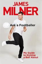 9781529404968 Ask A Footballer James Milner, Verzenden, Nieuw, James Milner