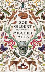 Mischief Acts 9781526628800 Zoe Gilbert, Verzenden, Zo goed als nieuw, Zoe Gilbert
