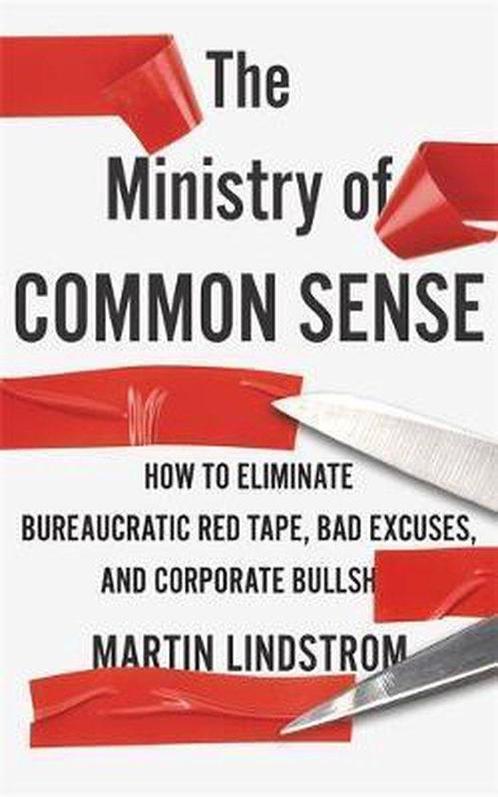 The Ministry of Common Sense How to Eliminate Bureaucratic, Boeken, Taal | Engels, Gelezen, Verzenden