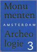 Amsterdam Monumenten & Archeologie / 3 / Amsterdam, Verzenden, Zo goed als nieuw