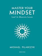 9789079679560 Master your mindset | Tweedehands, Zo goed als nieuw, Michael Pilarczyk, Verzenden