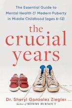 9780063378650 The Crucial Years Sheryl Gonzalez Ziegler, Boeken, Verzenden, Nieuw, Sheryl Gonzalez Ziegler