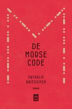 De morsecode 9789460019876 Nathalie Briessinck, Boeken, Verzenden, Gelezen, Nathalie Briessinck