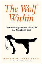 The Wolf Within 9780008244415 Professor Bryan Sykes, Verzenden, Gelezen, Professor Bryan Sykes