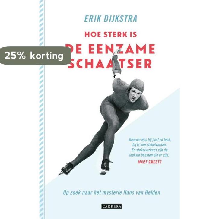 Hoe sterk is de eenzame schaatser 9789048841110, Boeken, Hobby en Vrije tijd, Gelezen, Verzenden