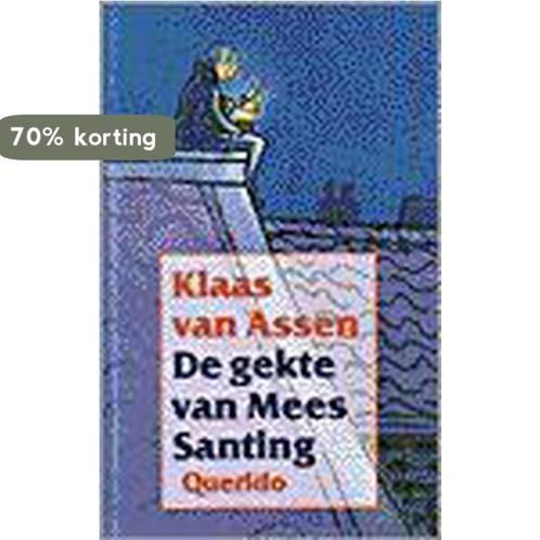 Gekte Van Mees Santing 9789021451091 Klaas van Assen, Boeken, Kinderboeken | Jeugd | 13 jaar en ouder, Zo goed als nieuw, Verzenden