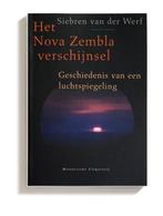 9789065540850 Het Nova Zembla verschijnsel | Tweedehands, Boeken, Siebren van der Werf, Zo goed als nieuw, Verzenden