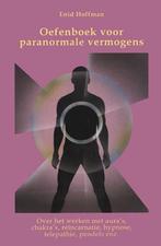 Oefenboek voor paranormale vermogens 9789063782337, Boeken, Esoterie en Spiritualiteit, Gelezen, E. Hoffman, J.P. Schoone, Verzenden