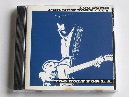 Waylon Jennings - Too dumb for New York City, too ugly for L, Cd's en Dvd's, Cd's | Country en Western, Verzenden