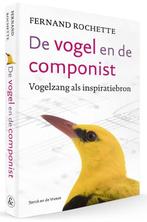 De vogel en de componist 9789056155926 Fernand Rochette, Boeken, Muziek, Verzenden, Gelezen, Fernand Rochette