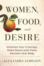 Women, Food, and Desire 9781476765044 Alexandra Jamieson, Gelezen, Alexandra Jamieson, Verzenden