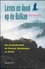 Leven en dood op de Balkan 9789060975459 B. Tomasevic, Verzenden, Gelezen, B. Tomasevic