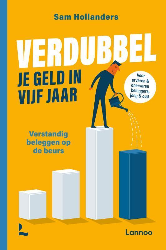 Verdubbel je geld in vijf jaar 9789401464413 Sam Hollanders, Boeken, Economie, Management en Marketing, Zo goed als nieuw, Verzenden