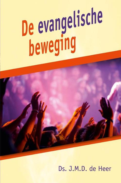 EVANGELISCHE BEWEGING, DE 9789033122460 J.M.D. de Heer, Boeken, Godsdienst en Theologie, Gelezen, Verzenden
