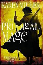 The Prodigal Mage 9780316029209 Karen Miller, Verzenden, Gelezen, Karen Miller