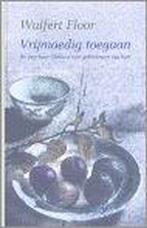 VRIJMOEDIG TOEGAAN 9789061408390 Wulfert Floor, Verzenden, Zo goed als nieuw, Wulfert Floor