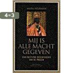 Mij Is Alle Macht Gegeven 9789030410010 M. Heirman, Boeken, Verzenden, Gelezen, M. Heirman