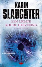 Een lichte koude huivering / Grant County / 3 9789023472216, Verzenden, Gelezen, Karin Slaughter