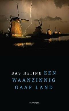 Een waanzinnig gaaf land (9789044629552, Bas Heijne), Boeken, Romans, Nieuw, Verzenden