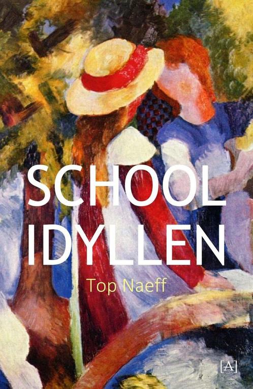 9789491618949 Schoolidyllen Top Naeff, Boeken, Romans, Nieuw, Verzenden