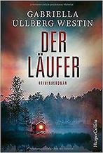 Der Laufer (Ein Johan-Rokka-Krimi, Band 2)  Ullb...  Book, Gabriella Ullberg Westin, Zo goed als nieuw, Verzenden