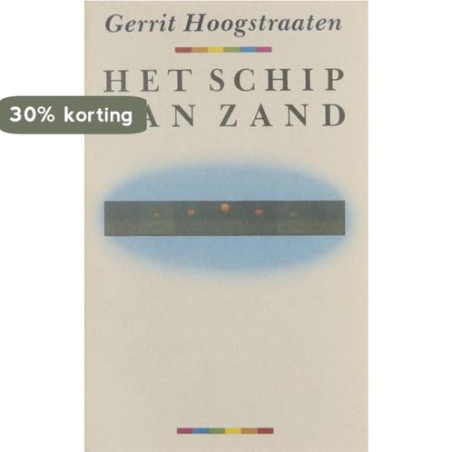 Het schip van zand. 9789025466749 Hoogstraten, Boeken, Romans, Gelezen, Verzenden