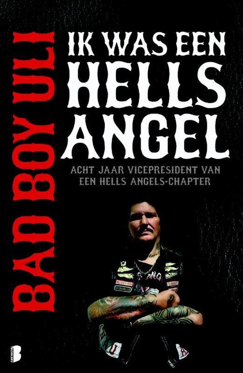 Bad Boy Uli - Ik was een Hells Angel 9789022559505, Boeken, Literatuur, Gelezen, Verzenden