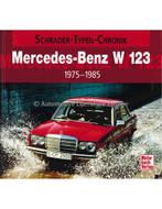 MERCEDES-BENZ W 123, 1975-1985 (SCHRADER TYPEN CHRONIK), Nieuw, Author