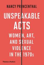 Unspeakable Acts 9780500023051 Nancy Princenthal, Boeken, Verzenden, Gelezen, Nancy Princenthal