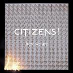 cd - Citizens! - Here We Are, Cd's en Dvd's, Verzenden, Zo goed als nieuw