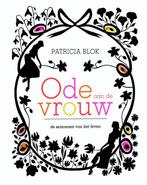 Ode aan de vrouw 9789044336641 Patricia Blok, Boeken, Verzenden, Zo goed als nieuw, Patricia Blok
