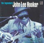 cd - John Lee Hooker - The Legendary John Lee Hooker, Verzenden, Zo goed als nieuw