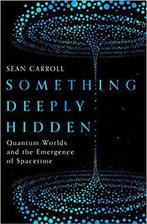 Something Deeply Hidden 9781786076335 Sean Carroll, Boeken, Verzenden, Gelezen, Sean Carroll