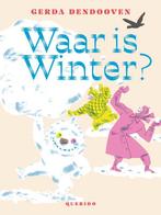 Waar Is Winter? | 9789045129709 | Dendooven, Gerda, Ophalen of Verzenden, Nieuw, Dendooven, Gerda
