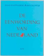 De eenwording van Nederland 9789061682868 H. Knippenberg, Gelezen, H. Knippenberg, B. de Pater, Verzenden