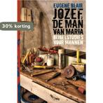 Jozef, De Man Van Maria 9789085201496 Eugene Blair, Verzenden, Zo goed als nieuw, Eugene Blair