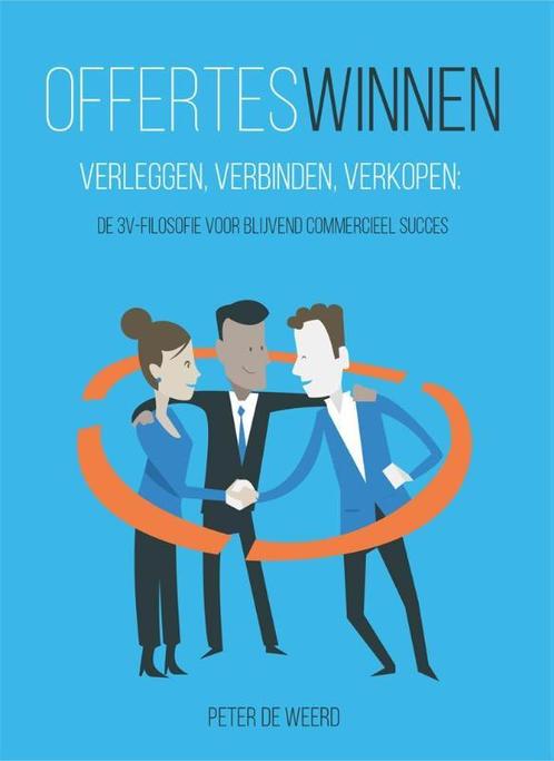 Offertes winnen 9789082410808 Peter de Weerd, Boeken, Economie, Management en Marketing, Gelezen, Verzenden