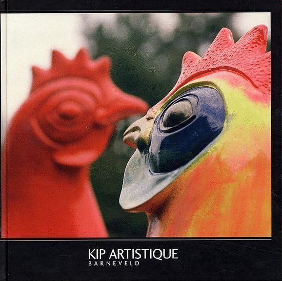 Kip Artistique Barneveld 9789070150761, Boeken, Literatuur, Gelezen, Verzenden