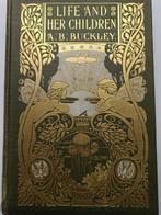 Arabella B. Buckley - Life and Her Children : Glimpses of